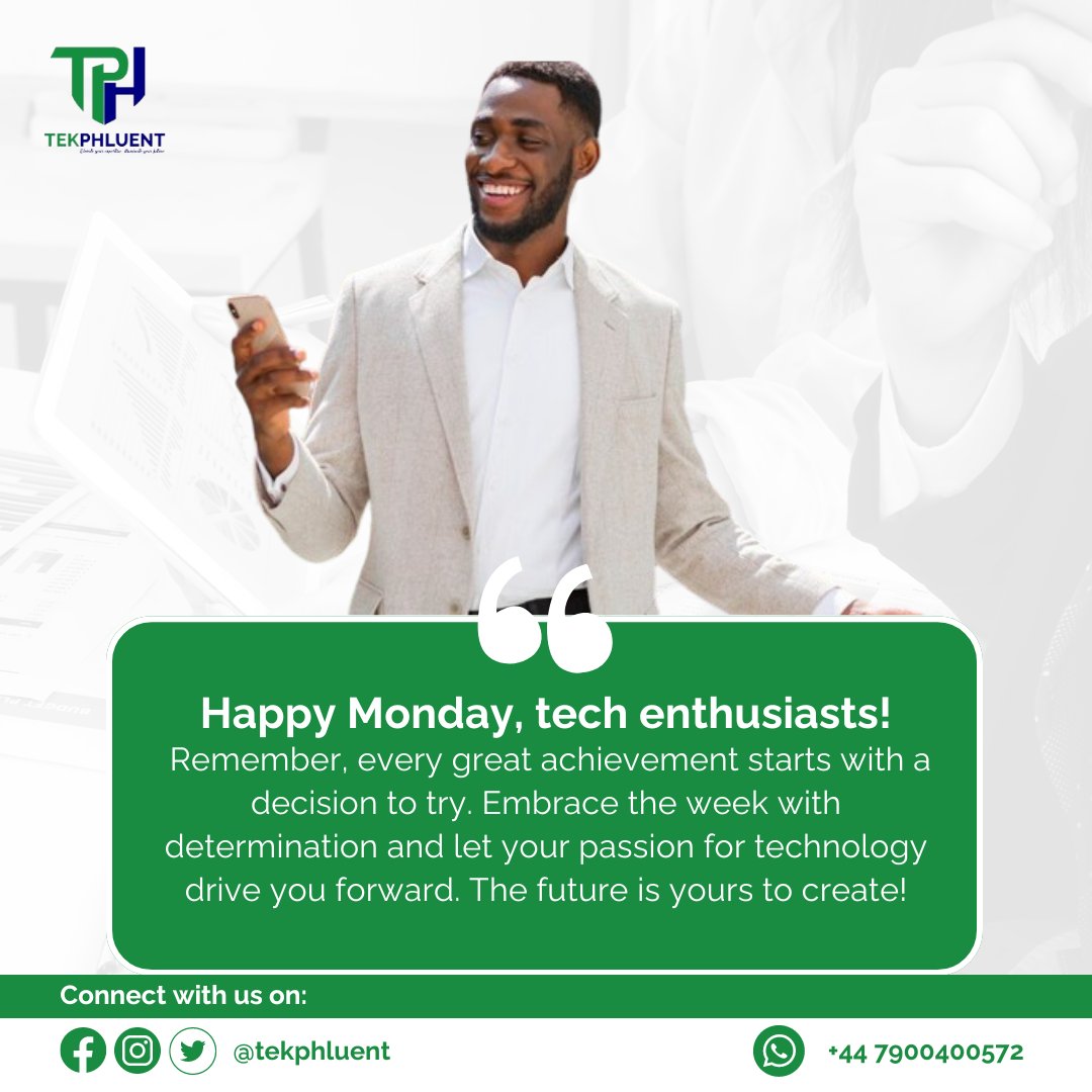 Happy Monday, tech enthusiasts! Remember, every great achievement starts with a decision to try. Embrace the week with determination and let your passion for technology drive you forward. The future is yours to create!

#MondayMotivation #TechEnthusiasts #Tekphluent #StartStrong