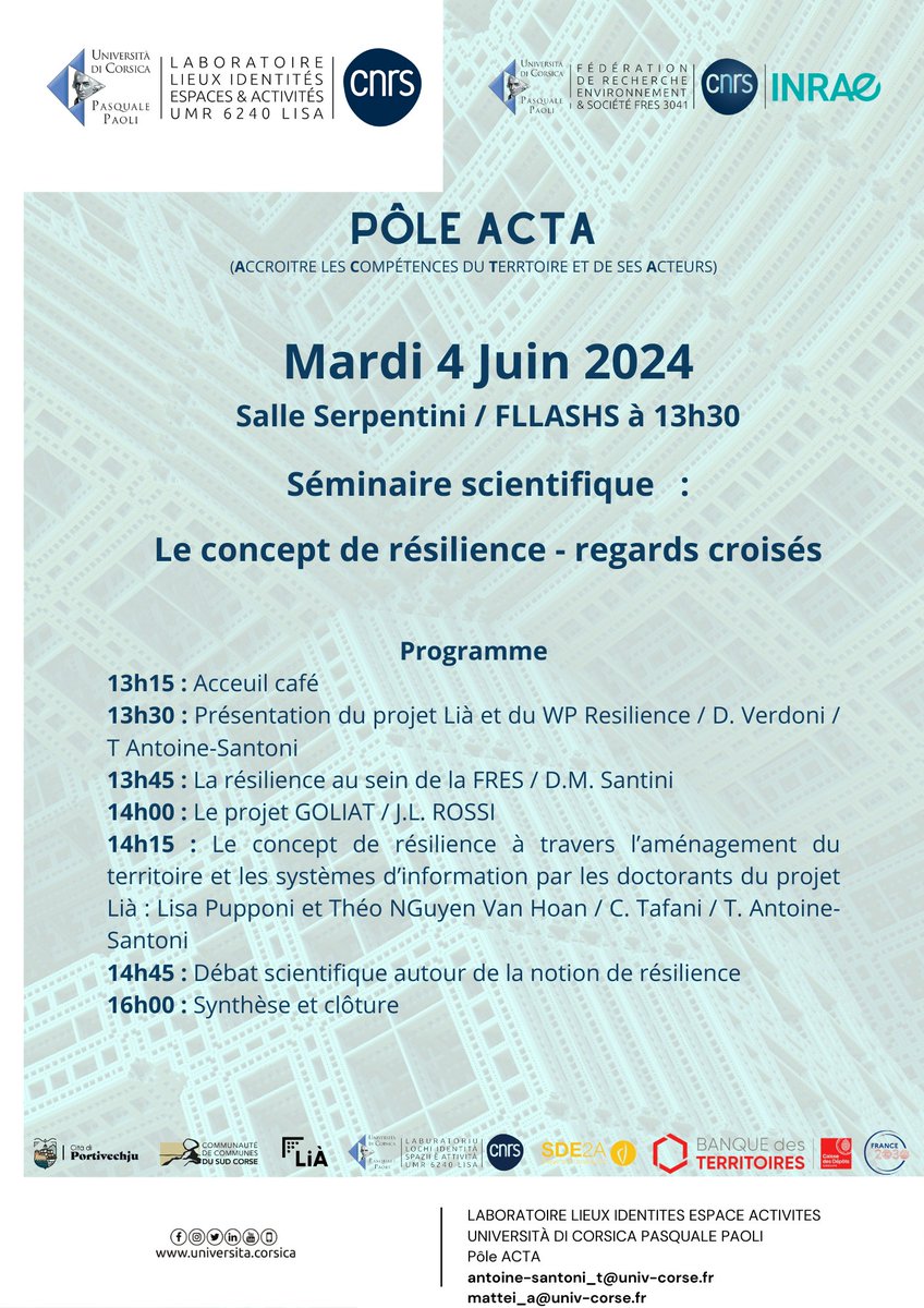 Le 4 Juin 2024 à partir de 13h30 en salle Serpentini de la FLLASHS, séminaire autour de la notion de résilience. Cette réflexion scientifique autour des actions menées par la FRES, le projet GOLIAT et le projet Lià ! <a href="/UnivCorse/">Università di Corsica</a> <a href="/umrlisa/">UMR LISA</a> <a href="/citaportivechju/">Cità di Portivechju</a>