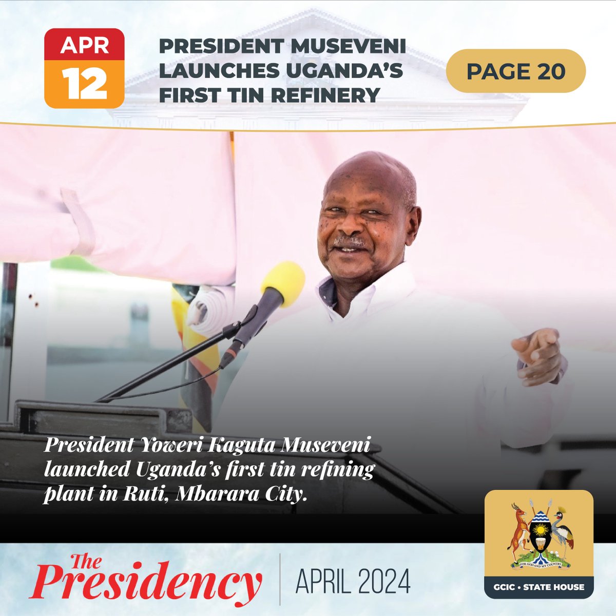 In the April issue of The Presidency, President Museveni launched Uganda's first tin refinery. #ThePresidencyUG