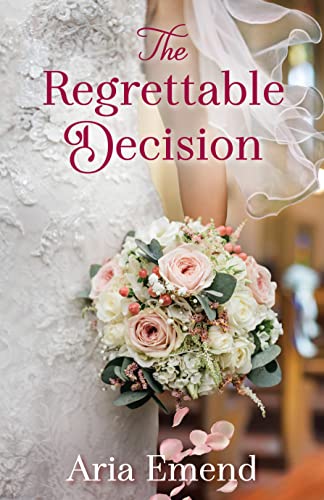 The Regrettable Decision - justkindlebooks.com/the-regrettabl… #KindleBooks #Romance