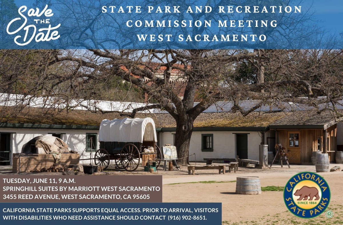 SAVE THE DATE! The State Park and Recreation Commission will meet on June 11. The agenda includes action on the proposed amendment to Sutter’s Fort SHP General Plan to include a new interpretation master plan - info at interpretingsuttersfort.org. More at parks.ca.gov/PublicNotices.