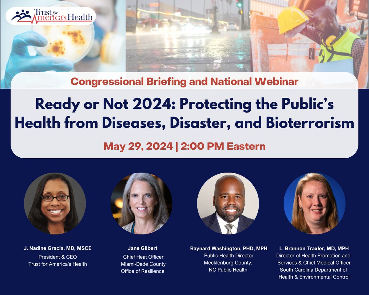 On May 29 at 2 PM ET TFAH hosts the Ready or Not 2024 Congressional Briefing and #webinar featuring @ResilientJane, @Raynard_W, @SCDHEC’s Dr. Brannon Traxler, and TFAH President & CEO, Dr. J. Nadine Gracia. RSVP TODAY! bit.ly/4a7xrYv