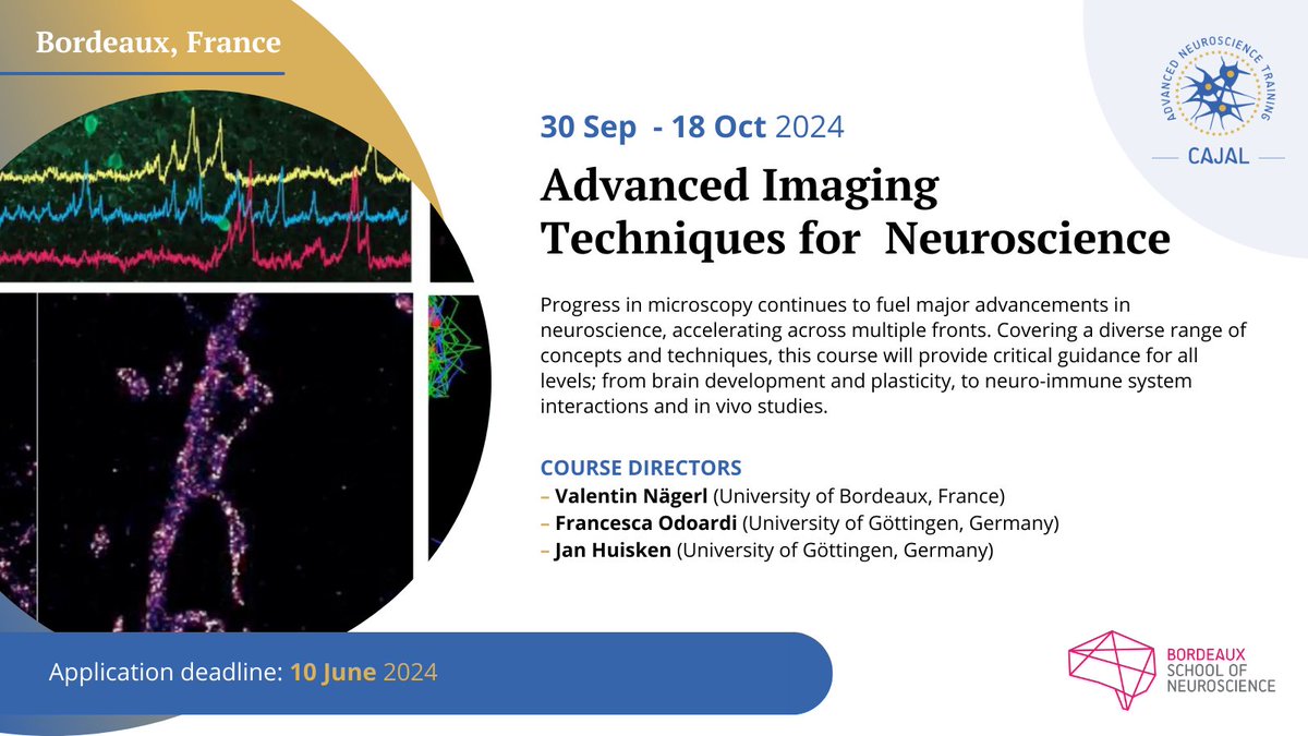 The CAJAL Advanced Neuroscience Training Programme (@cajal_training) on Twitter photo 🎉 Autumn 2024 Cajal course is now open! 🔬 Get ready to apply for the Cajal course on 'Advanced Imaging Techniques for Neuroscience'.
Learn more on
👉 loom.ly/rDoQ60c
⏰ 10 June 2024
📆 30 Sep - 18 Oct 2024
🌏 <a href="/bdxneuroschool/">Bordeaux School Of Neuroscience 🧠</a>
👥 V. Nägerl, F. Odoardi, J. Huisken 🎉 Autumn 2024 Cajal course is now open! 🔬 Get ready to apply for the Cajal course on 'Advanced Imaging Techniques for Neuroscience'.
Learn more on
👉 loom.ly/rDoQ60c
⏰ 10 June 2024
📆 30 Sep - 18 Oct 2024
🌏 <a href="/bdxneuroschool/">Bordeaux School Of Neuroscience 🧠</a>
👥 V. Nägerl, F. Odoardi, J. Huisken