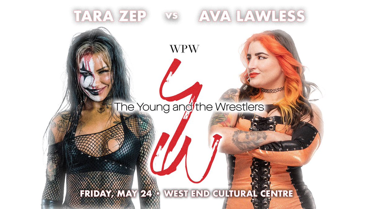 Tara Zep takes on Ava Lawless THIS FRIDAY at THE YOUNG & THE WRESTLERS Tickets are SOLD OUT