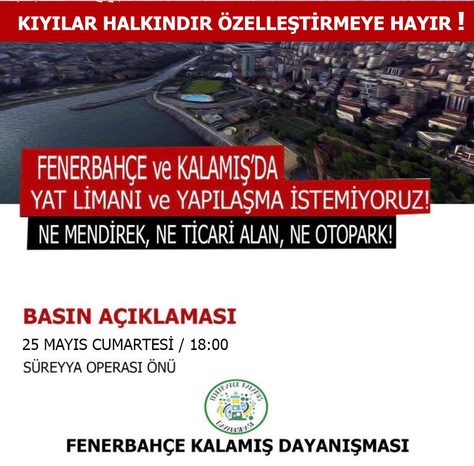 Fenerbahçe Kalamış sahili özel firmalara değil halka aittir. 'Kıyılar Halkındır. Özelleştirmeye Hayır!' demek için tüm kent savunucularını basın açıklamamıza davet ediyoruz. #havluhareketi 25 Mayıs Cumartesi 18:00 Süreyya Operası önü #kıyılarhalkındır
