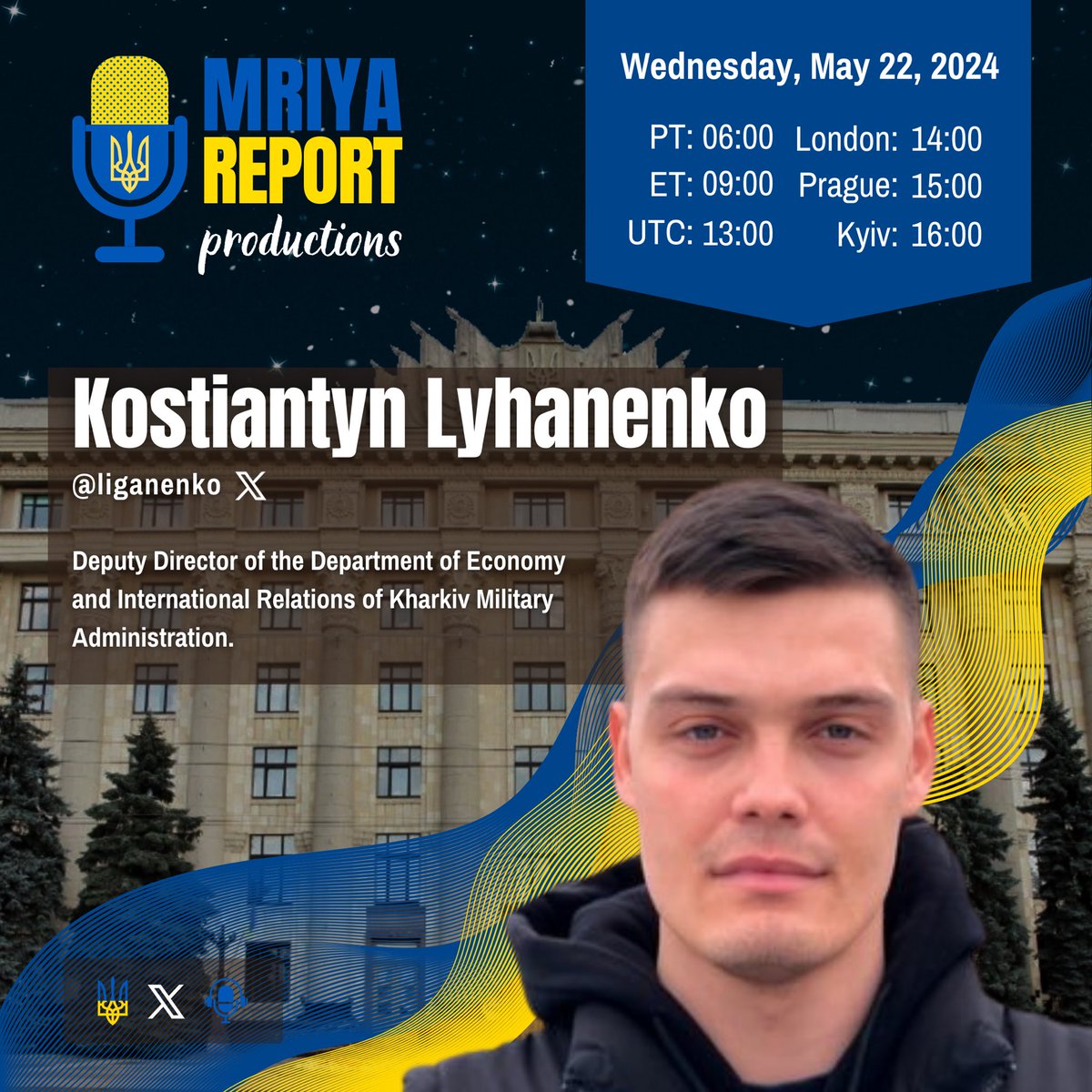 🇺🇦 Please join us Wednesday, May 22 🇺🇦 for a conversation with our very special guest Kostiantyn Lyhanenko @liganenko! He is the Deputy Director of the Department of Economy and International Relations of Kharkiv Military Administration! 🎙️ An absolute must-listen. Don’t miss