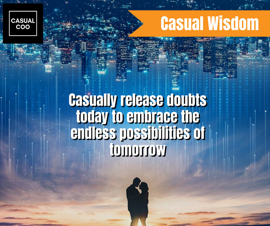 Doubts will hold you back! If you can't release them all immediately, release them casually! #casualwisdom #forthecasual #mondaymotivation #deepthoughts #liveadvice #casualliving #casuallife #casualthoughts #selfcare