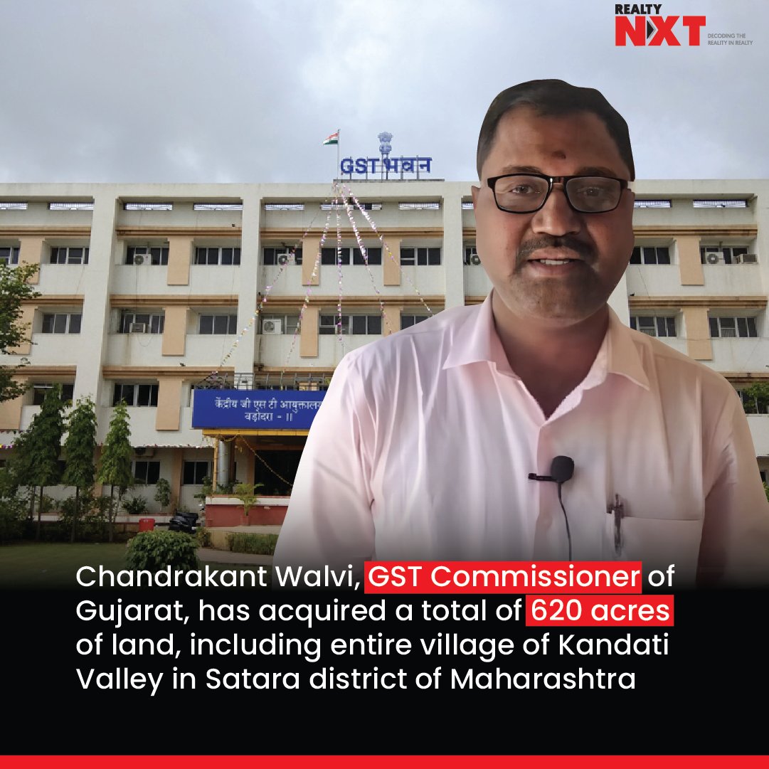 #News |Chandrakant Valvi, #GSTCommissioner in #Ahmedabad has reportedly purchased 620 acres in #Maharashtra This acquisition violates multiple environmental laws, causing significant ecological damage through #UnauthorizedConstruction & #Deforestation #RealtyNXT #IllegalActivity