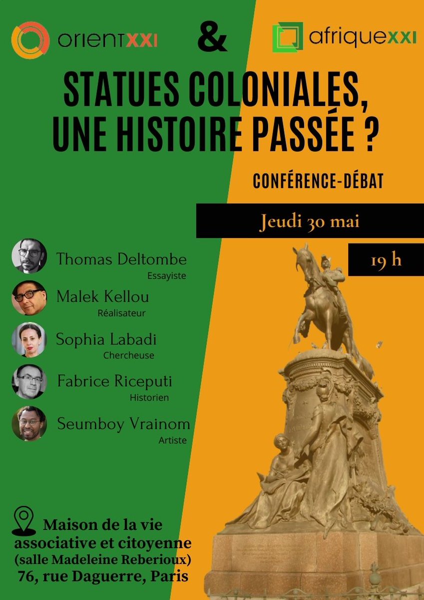 🔴Jeudi 30 mai, @AfriqueXXI et @OrientXXI organisent leur 1ère conférence commune. Thème : 'Statues coloniales, une histoire passée ?', à Paris (14e) à 19 heures. Avec @campvolant , @ABasFaidherbe , @seumboy92 , @sophialabadi & Malek Kellou Entrée libre. Venez nombreux. ⬇️⬇️⬇️⬇️