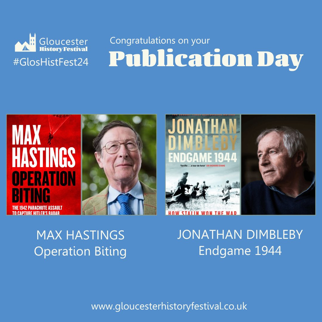 Congratulations to Jonathan Dimbleby and Max Hastings on the publication days of their new books. Endgame: 1944 & Operation Biting. We look forward to welcoming them both as speakers at #GlosHistFest24 @drjaninaramirez @VisitGloucester @HarperCollins @PenguinUKBooks