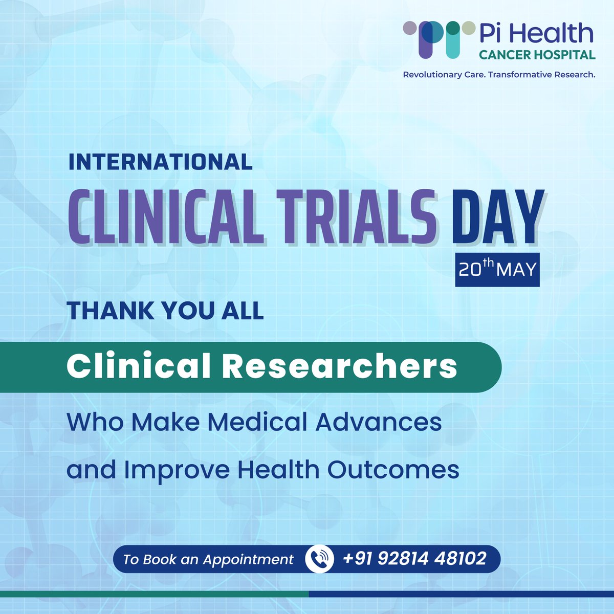 This International Clinical Trials Day, let’s thank those who improve health outcomes. #RevolutionaryCare #TransformativeResearch #ClinicalTrialsDay #ThankYouResearchers #BookAppointment #HealthcareInnovation #FightCancer #HealthForAll #pihealthcancerhospital #gachibowli