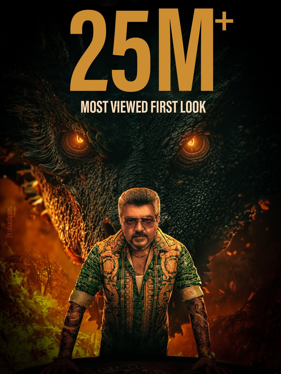 RECORD RECORD RECORD 🤩🔥 #GoodBadUgly First Look Got of 25+ Million Views On @SureshChandraa Official Account. #AjithKumar