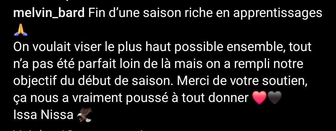 ✍️ Melvin Bard sur Instagram :

« On voulait viser le plus haut possible ensemble, tout n'a pas été parfait loin de là mais on a rempli notre objectif du début de saison. Merci de votre soutien ça nous a vraiment poussé à tout donner ❤️🖤
Issa Nissa 🦅 »

#OGCNice