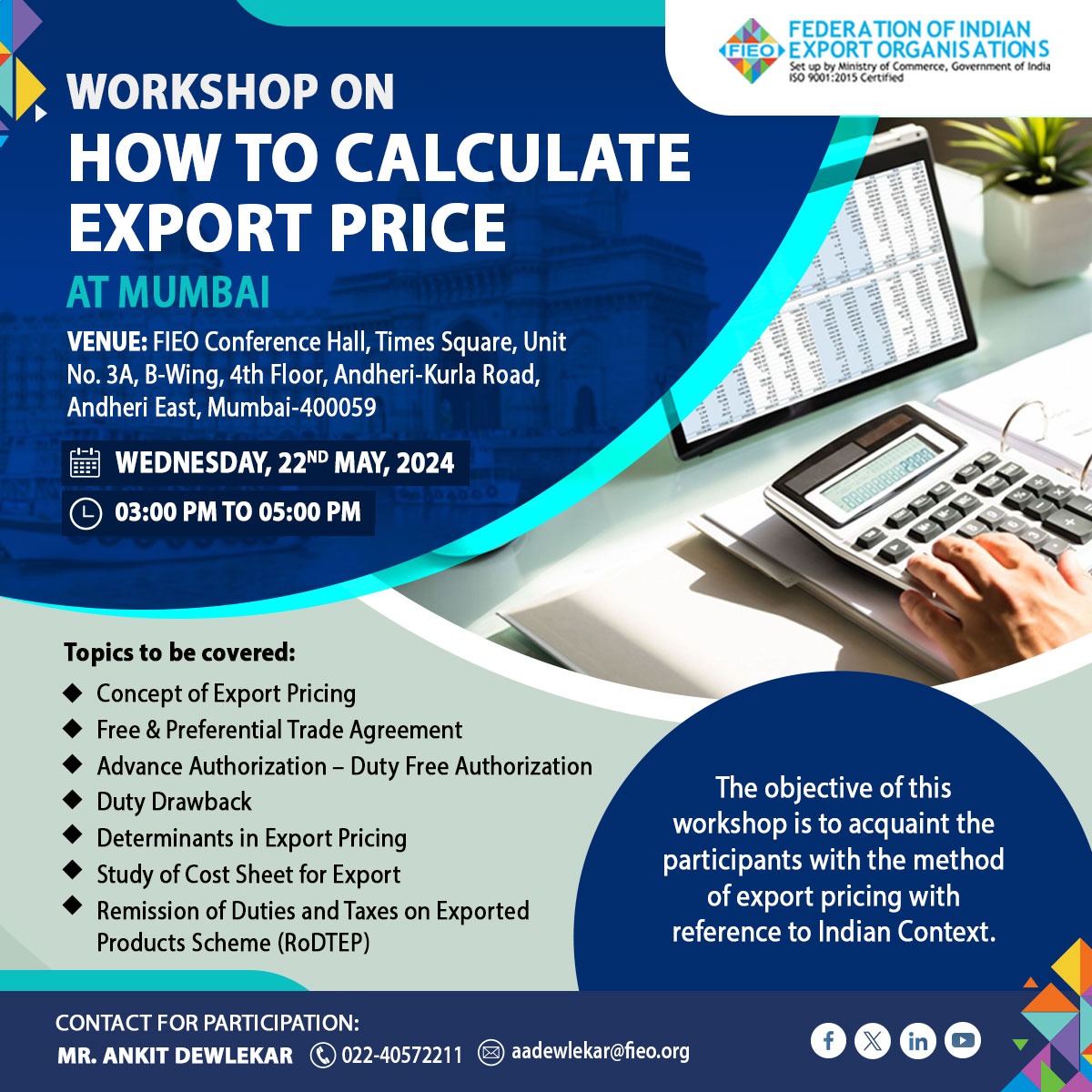 Join us for a Workshop on How to Calculate Export Price in Mumbai on May 22nd! Master the art of export pricing and ensure the success of your deals. Learn about determinants, cost sheets, and RoDTEP.  

Register online: fieo.org/HCEP 

#ExportPricing #Workshop #FIEO