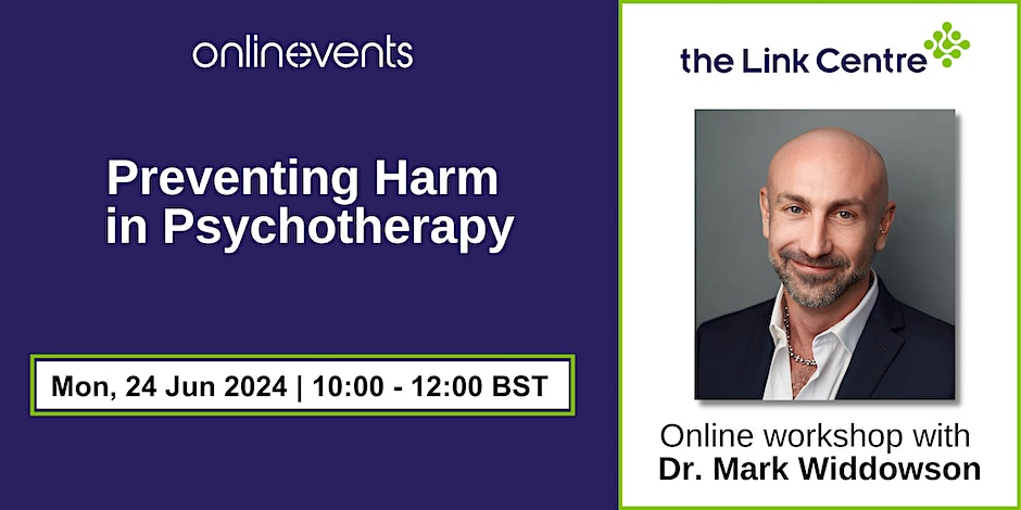 TheLinkCentreUK's tweet photo. Join The Link Centre for Preventing Harm in Psychotherapy Workshop with Dr. Mark Widdowson - Monday 24th June, 10.00-12.00 (GMT)

By donation. Book now: https://t.co/tiJ3Ph1Bsj

#therapistsconnect #preventingharm https://t.co/VdrutdRKs7