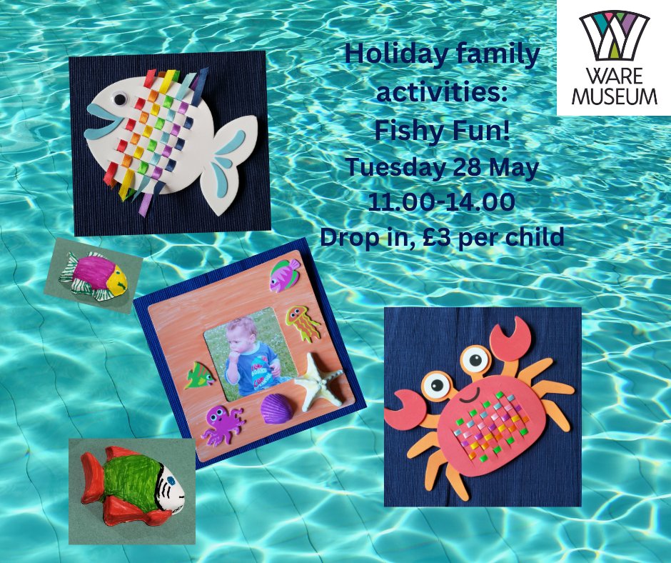 WareMuseum's tweet photo. Join us next week for fishy fun! Paint a plaster fish, practice your weaving skills and make a crab or rainbow fish, or make a sea-themed picture frame.
Tuesday 28 May, 11.00-14.00
£3 per child, drop in.
Age 4+
#halftermfun #familyactivities
@waretowncentre https://t.co/UG60TxRZ1N
