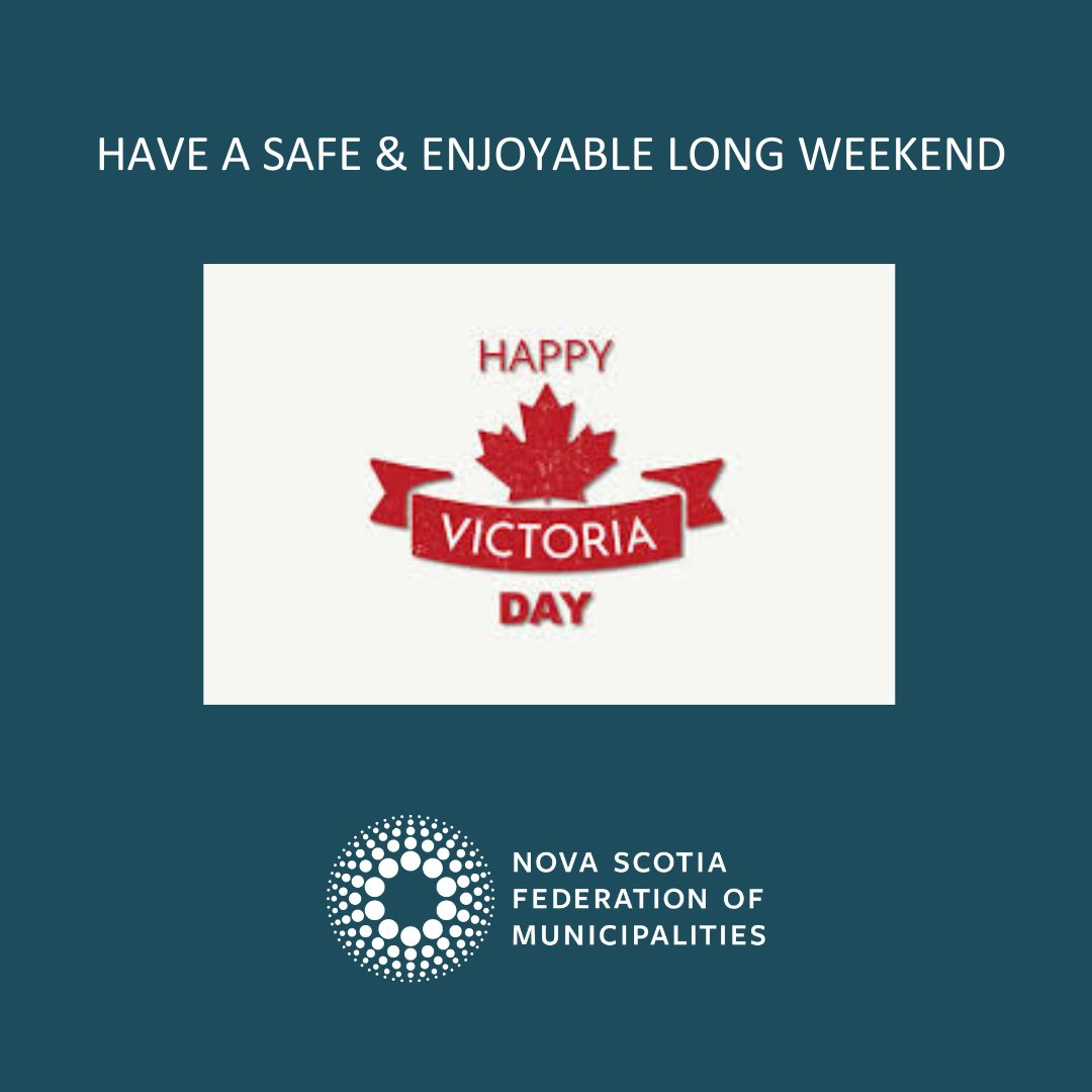 Have a Safe & Enjoyable Long Victoria Day Weekend #VictoriaDay #LongWeekend #StaySafe #NSFM