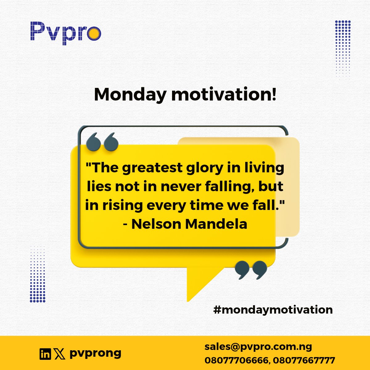 'The greatest glory in living lies not in never falling, but in rising every time we fall.' - Nelson Mandela
Happy new week!.

#mondaymotivation #mondayquotes #pvproenergy #bestsolarcompanyinlagos #solarinstallationcompany #solarpower #solarenergycompanyinlagos