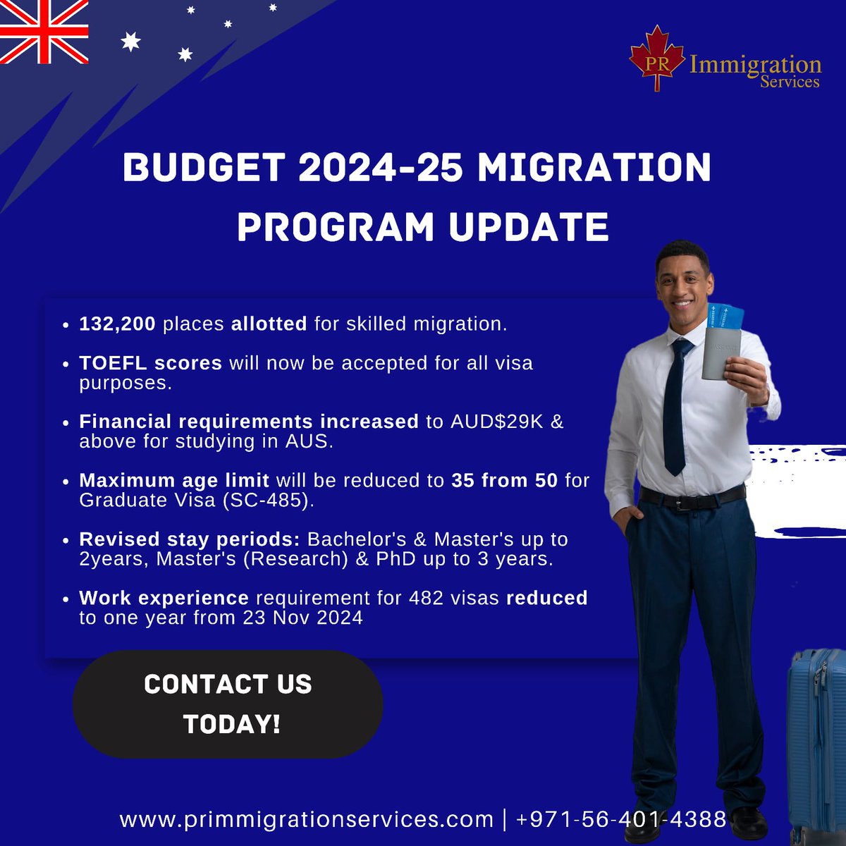 Budget 2024-25 Migration Program Update
For enquiries: +971- 564014388 (Dubai), +1(548)888-8663 (Canada)
inquiry@primmigrationservices.com
primmigrationservices.com
#AustraliaMigration #StudyInAustralia #SkilledMigration #GraduateVisa #TOEFL #MigrationUpdate #PRImmigrationServices