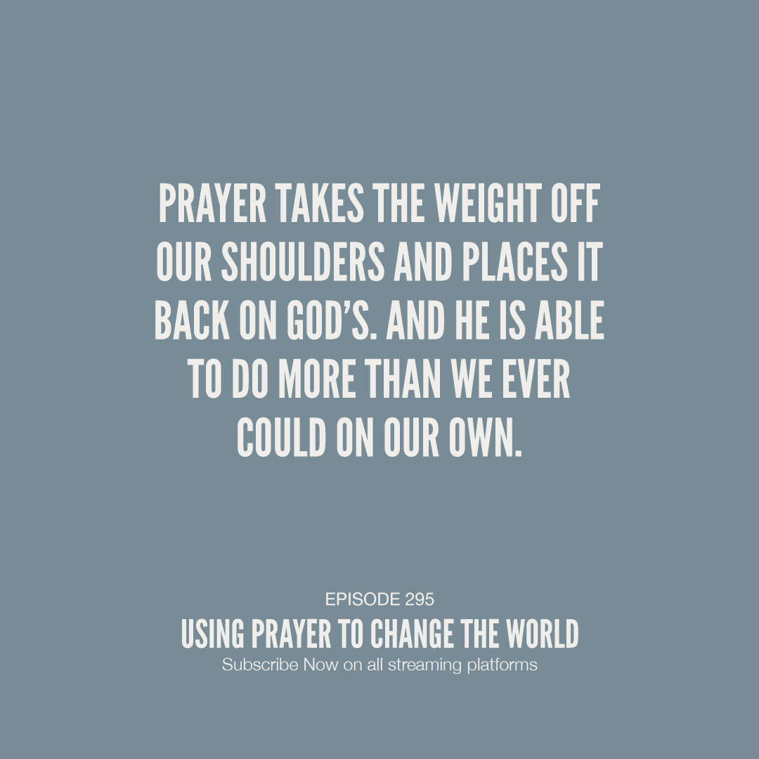 To go deeper, join me today for podcast episode 295: Using Prayer to Change the World 🎧 bit.ly/4biAGO6