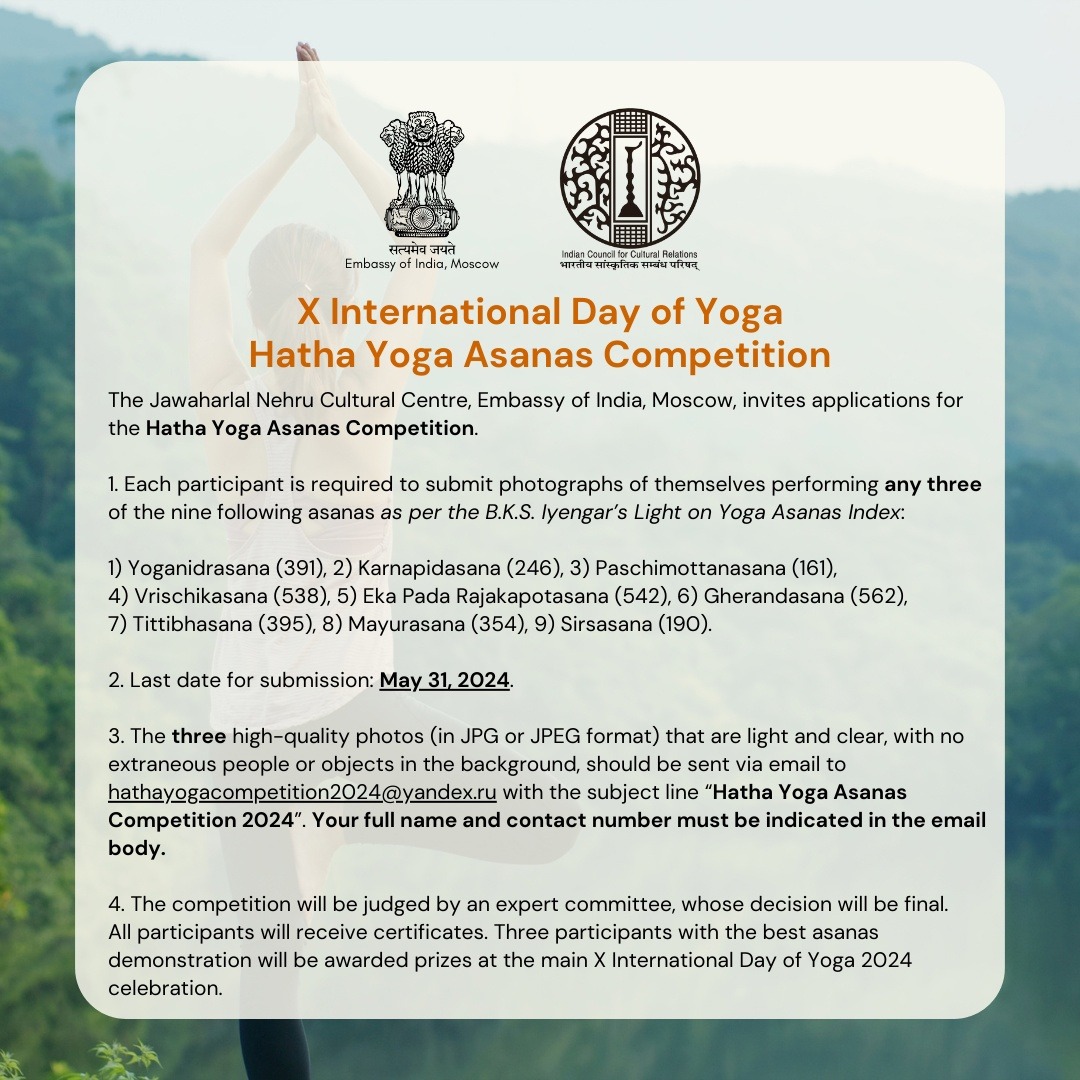 The last date for submission of entries for the Hatha Yoga Asanas competition has been extended to May 31, 2024. Participants can now submit entries with photos of only three asanas from the list.

For details, please see the attached poster.

@iccr_hq @IndEmbMoscow @vkumar1969