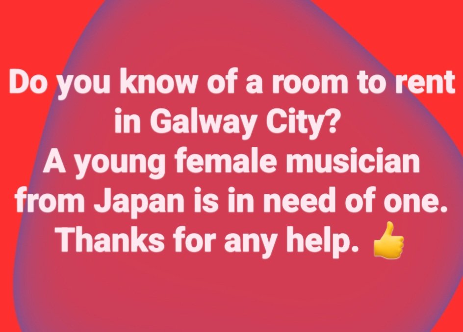 If you know of a room to rent or a landlord that might have one, one of our new members is in need. She is a new arrival to #Galway from Japan & very kind; any landlord would be lucky to have her as a tenant. Thank you in advance for your help. 👍🙏 #GalwayCity #Gaillimh