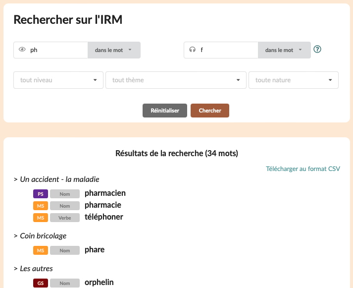 Réécriture de l'IRM, une vieille app sortie du placard.
Cette Interface de Recherche de Mots interroge le lexique Boisseau.
Rech. par graphèmes, phonèmes, niveau, nature &amp; thème combinés + export csv.
#irm #encarteur #maternelle #lexique
C'est par ici : irm.encarteur.fr