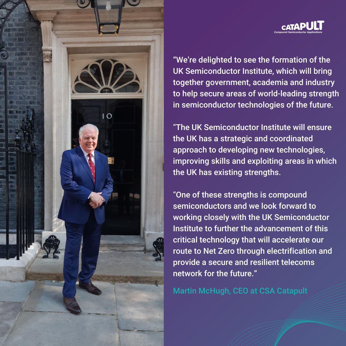 Martin McHugh, CEO at @CSACatapult, attends 10 Downing Street on launch of new UK Semiconductor Institute 📈 The new UK Semiconductor Institute will be tasked with building on government’s £1 billion strategy to grow the #semiconductor sector Read: gov.uk/government/new…
