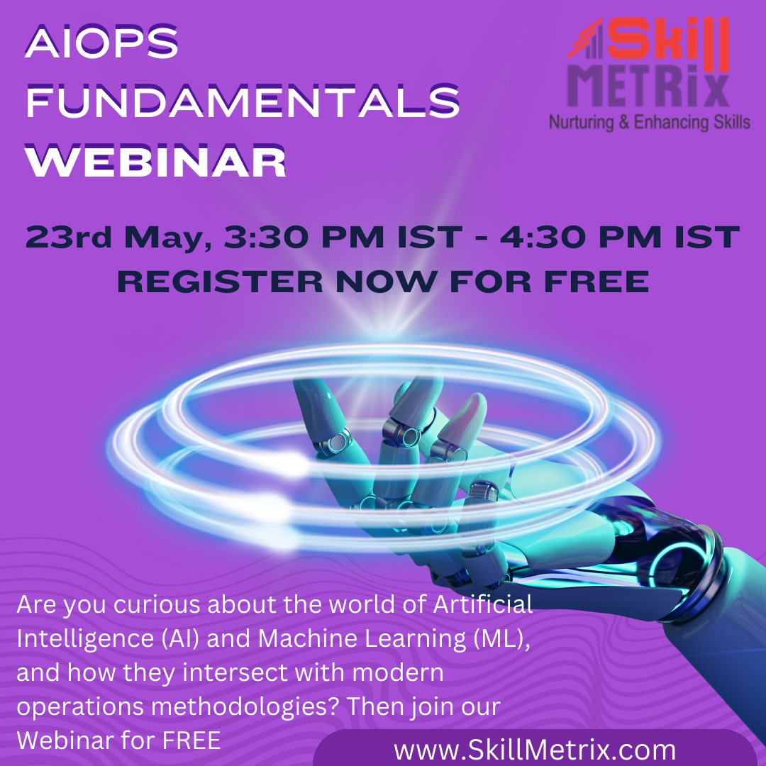 PradnyaSM's tweet photo. WEBINAR ALERT!!! The future is here..... Introduction to AIOps 
Join us for the webinar scheduled on 23rd May 2024 at 03:30 PM IST... 

Link to get register: https://t.co/CVzvmmbp4U 
@SkillMetrix https://t.co/qvdo0CycHM