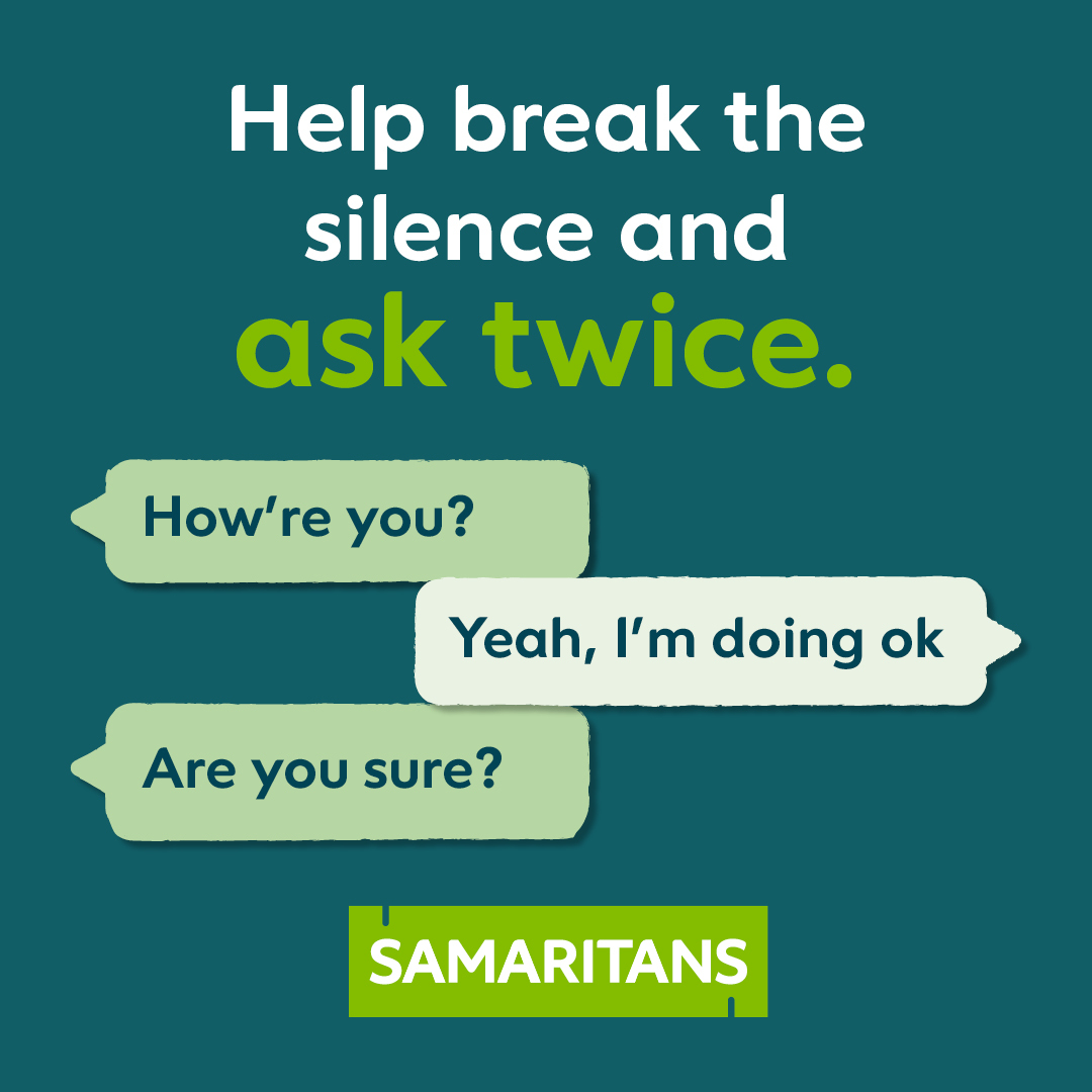 This Bank Holiday Monday why not reach out to that friend who is a bit quieter than usual, acting a bit different, is always busy or you haven't seen in a while.  

The "ask twice" method is one method you can use for starting these conversations💚