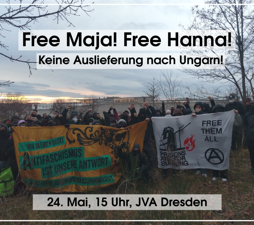 FREE MAJA! FREE HANNA! keine Auslieferung nach Ungarn! Kundgebung 24.Mai|15Uhr | JVA Dresden, Robinienhain Aufruf: abcdd.org/2024/05/08/kun… Call: abcdd.org/en/2024/05/08/… #NoExtradition #freethemall #FreeMaja #FreeHanna