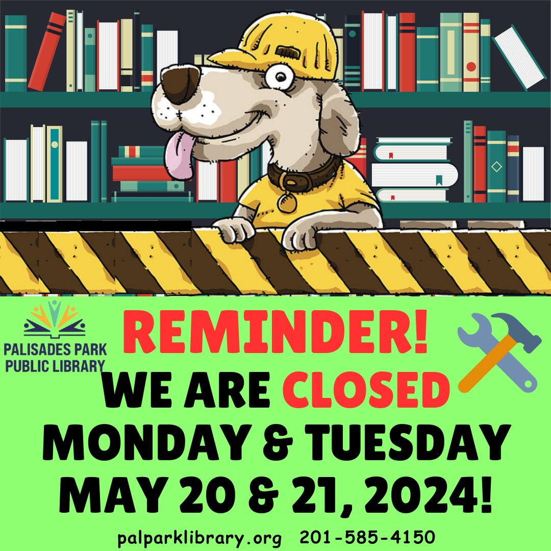 Good Morning Friends!
Just a friendly reminder that the library is CLOSED:
•Monday May 20, 2024
•Tuesday, May 21, 2024
for remodeling of the children’s area.  
More info: buff.ly/4bwEw69
Have a great day!
#bccls #palisadesparknj #palisadesparkpubliclibary #libraryclosed