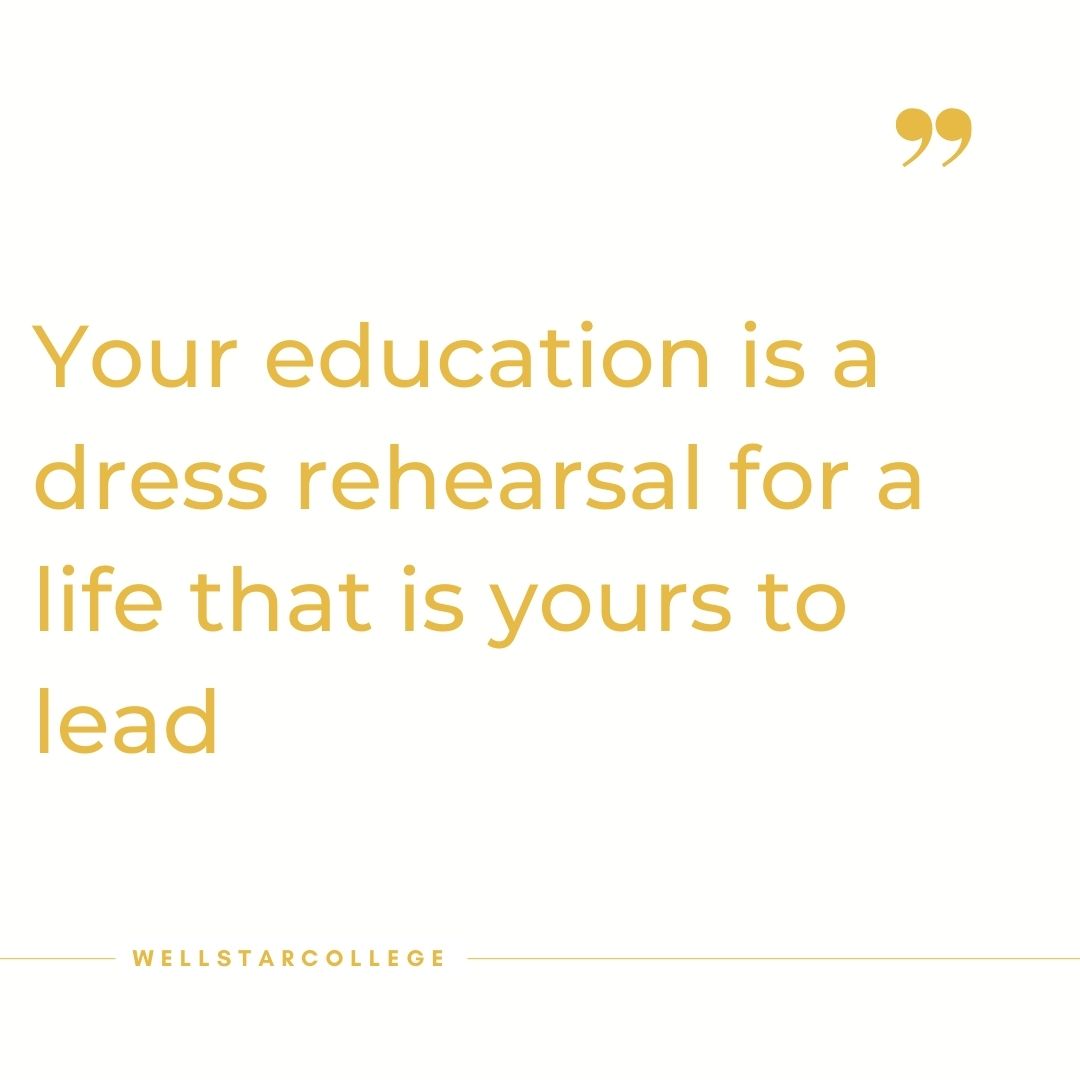 “Your education is a dress rehearsal for a life that is yours to lead.” — Nora Ephron #mondaymotivation #journeyforward #Inspiration #KSU #wellstarcollege #EphronQuote