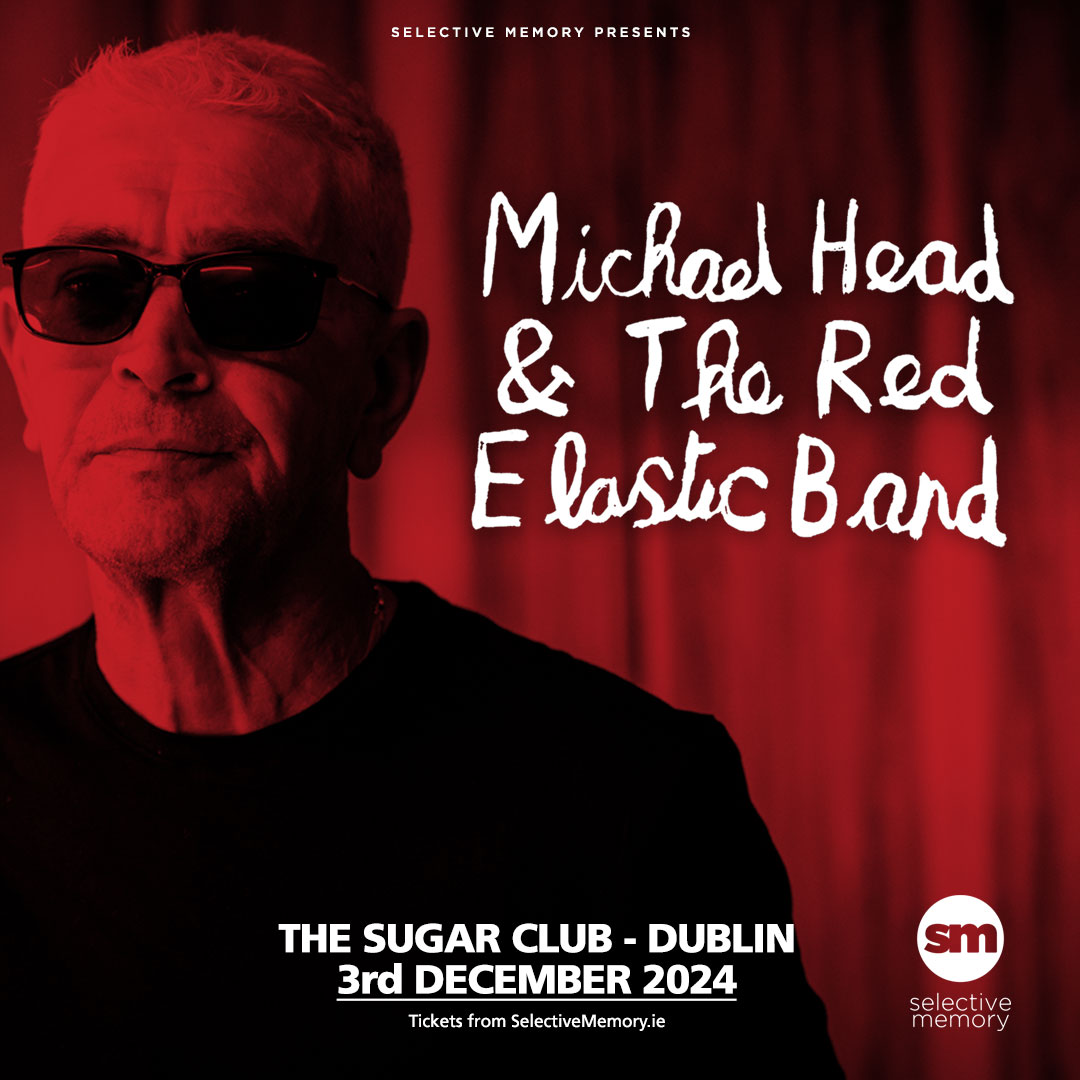 NEW SHOW!🎉 MICHAEL HEAD & the Red Elastic Band @sugarclubdublin | 3rd December 2024 The former Shack frontman returns to Ireland this December. Anyone who caught his show in 2022 knows how good this night is. Don't miss it Tickets €23 + bk fee on sale this Friday at 10am