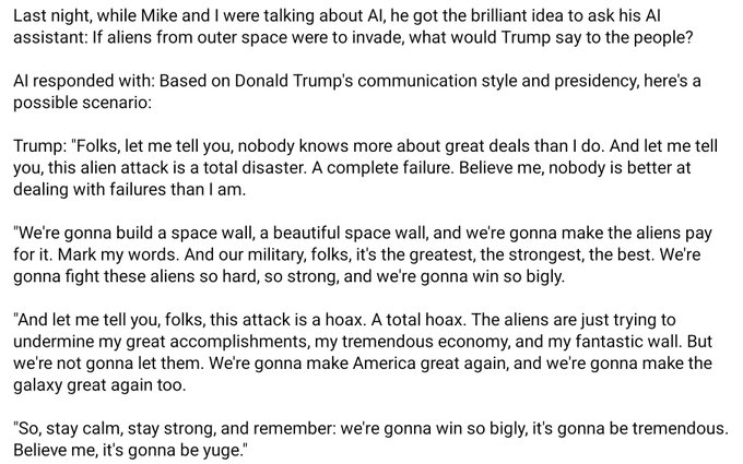 AI never lies.   We asked an AI chatbot what 'ol Trump would say about an alien invasion, and it gave