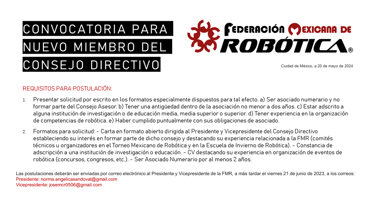 #ConvocatoriaAbierta
🤖📣Nuevos Asociados Numerarios y 1 vocal del Consejo Directivo de la <a href="/FeMexRobotica/">FeMexRobotica</a>  
👩‍💻👨‍💻Las postulaciones deberán ser enviadas a más tardar el 21 de junio de 2023, a los correos:
norma.angelicasandoval@gmail.com 
josemcr0506@gmail.com