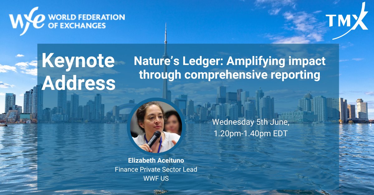 📢 Elizabeth Aceituno, Finance Private Sector Lead at @WWF, will be delivering a keynote address looking at the value of nature & biodiversity reporting for exchanges at our Global Meeting on Sustainability chaired by @TMXGroup

🔗 Register here: wfe-esg.wfecm.com