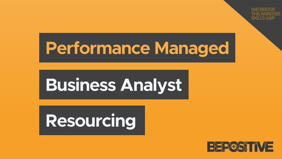 It's not only about bringing in the right BA skills at the right time.  It's about providing long-term confidence for our partners.  Be Positive achieve this is through consistent performance reviews and providing the support our business analysts need on their assignments.