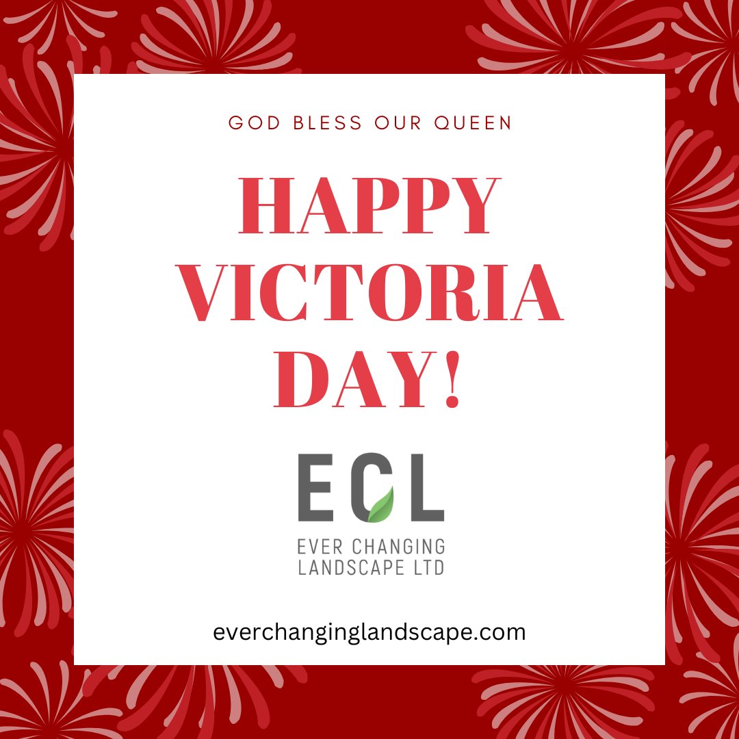 Ever Changing Landscape  wishes you a happy and safe long weekend and Victoria Day!

#HappyVictoriaDay #VictoriaDay #ECL