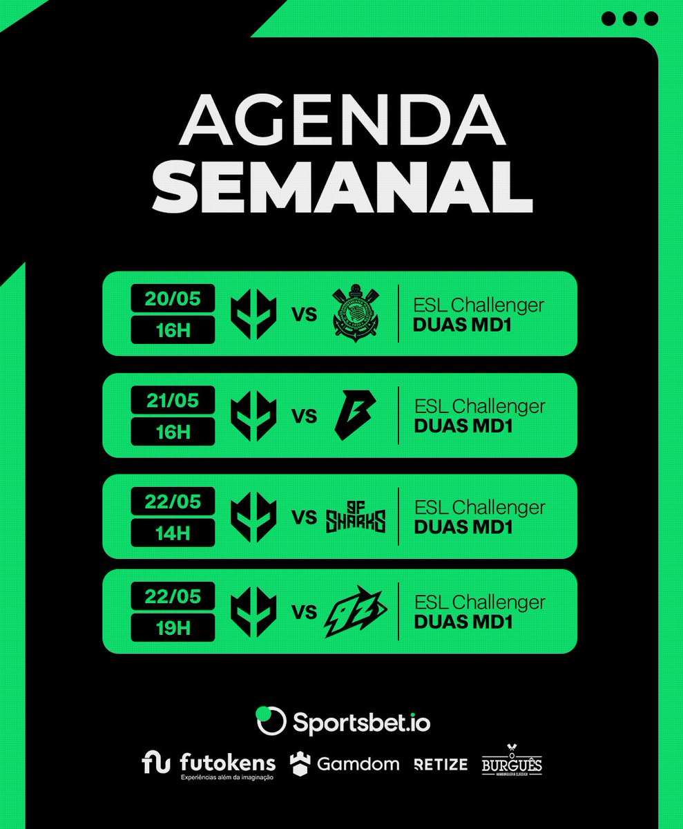 Agenda semanal Semana cheia de jogos pra gente aproveitar! 👉 Hoje às 16h - 🆚 Corinthians - ESL Challenger 👉 21/05 16h - 🆚 Bestia - ESL Challenger 👉 22/05 14h - 🆚 Sharks - ESL Challenger 👉 22/04 19h - 🆚 9z -ESL Challenger