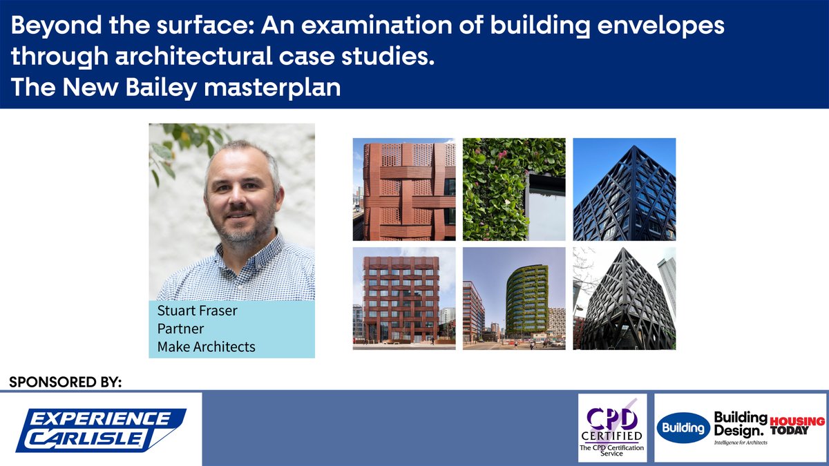 Discover innovative building envelope designs with Stuart Fraser from Make Architects. Explore the New Bailey masterplan and its unique brick, green wall, and steel facades. Don't miss this on-demand webinar! Register now: ow.ly/lgt550RMWEb #Architecture #Design #CPD