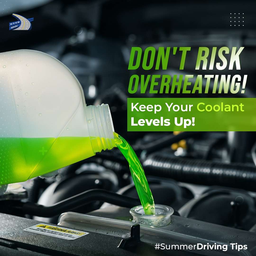 #SummerDrivingTips: Don’t risk overheating! Regularly checking and maintaining your coolant levels is essential to prevent your engine from overheating and ensure reliable performance. Stay cool and drive safe! #NHAI #BuildingANation