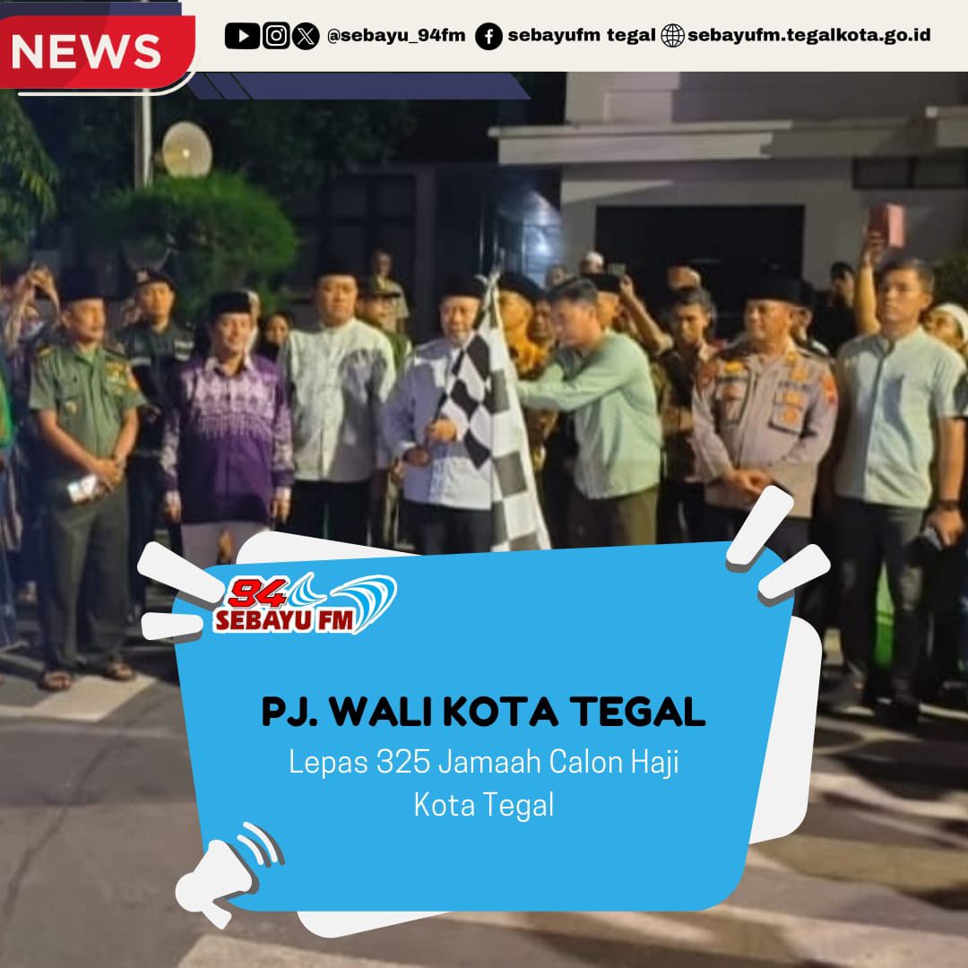 Sebanyak 325 Jamaah Calon Haji Kota Tegal diberangkatkan oleh Pj. Wali Kota Tegal, Dadang Somantri menuju Asrama Haji Donohudan untuk selanjutnya melaksanakan ibadah rukun Islam yang ke 5, Senin (20/5/2024) dini hari pukul 01.30 WIB. Selengkapnya sebayufm.tegalkota.go.id/pj-wali-kota-t…