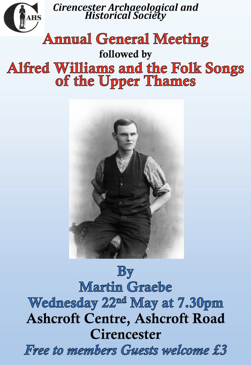 Our final meeting of the season. Wed 22nd May. AGM then Martin Graebe on Alfred Williams and the Folk Songs of the Upper Thames 7.30pm Ashcroft Centre Ashcroft Road Cirencester. #cirencester #localhistory #folksongs #gloucestershire #oxfordshire