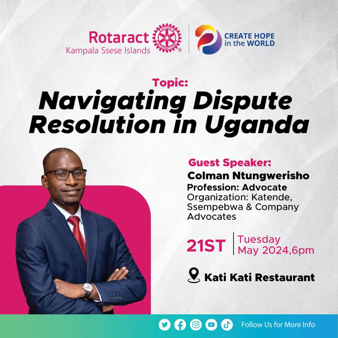 🎊Dispute Resolution 💫

Join us on Tuesday 21st May | 6Pm at Kati Kati restaurant as our guest speaker for the day takes us through strategies for dispute resolution in Uganda 

#AndSseseallofus
