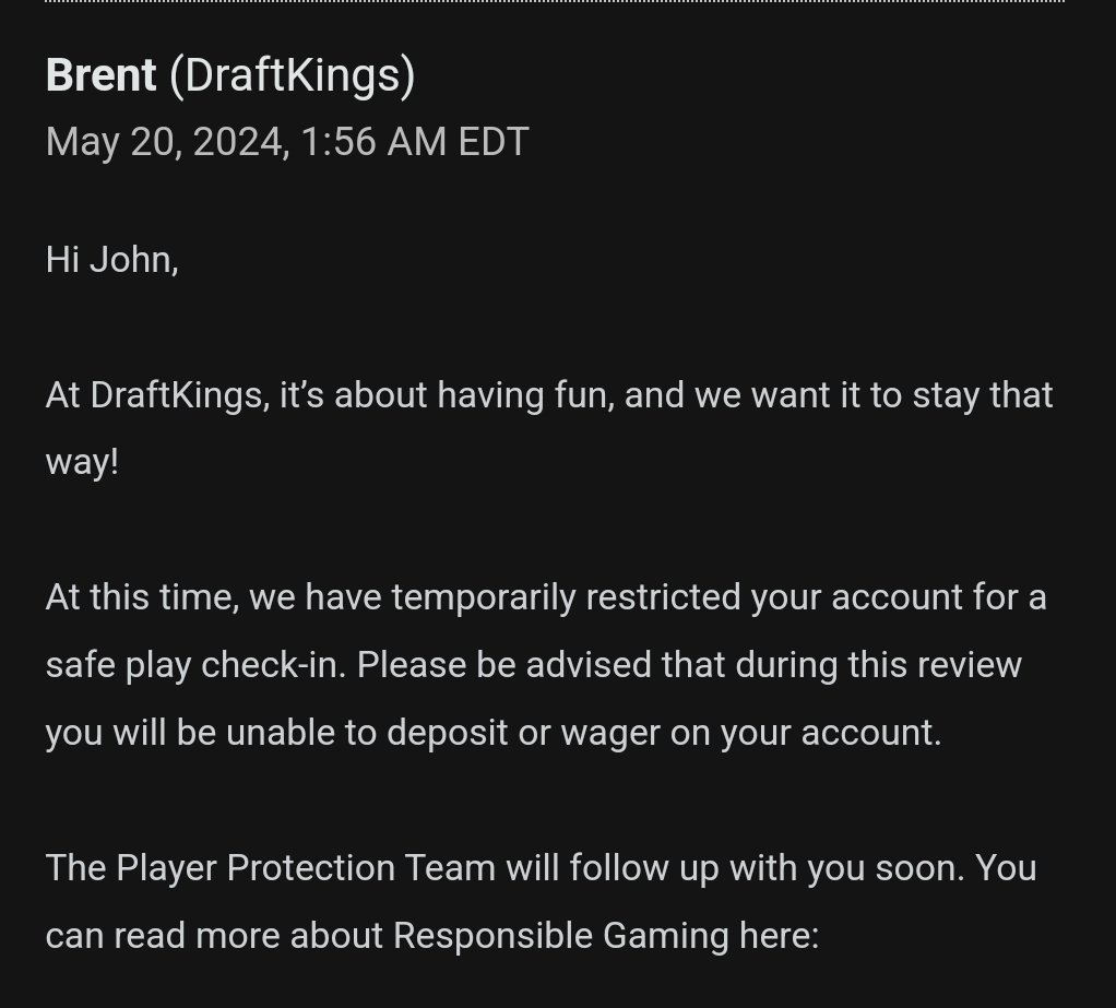 I made a deposit <a href="/DKSportsbook/">DraftKings Sportsbook</a> &amp; after making this deposit I changed my mind about the dollar amount. I tried lowering the deposit by withdrawing some of the money. I've since been (locked out) of my account &amp; now <a href="/DraftKings/">DraftKings</a> has imposed a wellness check &amp; gaming intervention 🤣