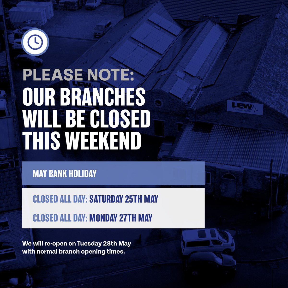 Just a reminder our branches will closed on Saturday 25th May and Monday 27th May for the Bank Holiday weekend. Please speak to your Account Manager if you have any questions. lewelectrical.co.uk/branches