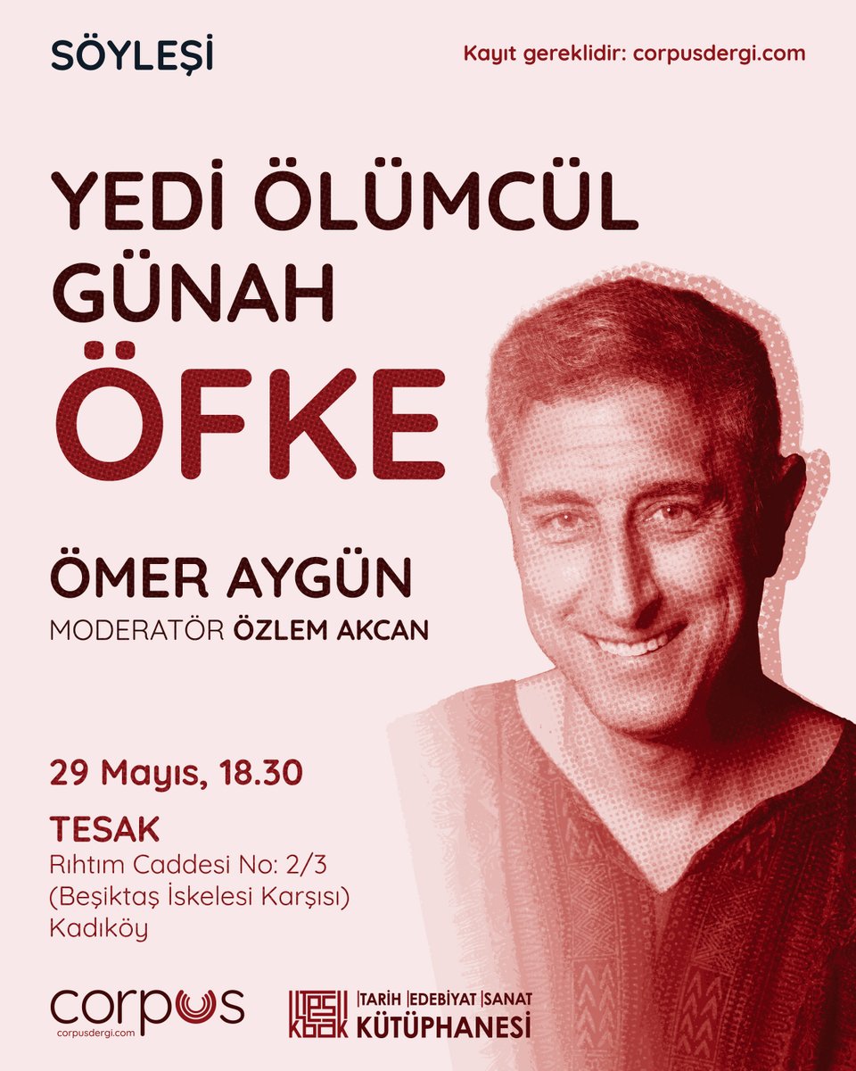 Corpus Dergi (@corpusdergi) on Twitter photo Corpus Dergi İstanbul'da 🚗
29 Mayıs'ta TESAK'ın (<a href="/TESAK_Kadikoy/">Tarih Edebiyat Sanat Kütüphanesi (TESAK)</a>) ev sahipliğinde, Özlem Akcan'ın (<a href="/ozlemakcan/">özlem akcan</a>) moderatörlüğünde Ömer Aygün (<a href="/omeraygungsu/">Ömer Aygün</a>) ile Yedi Ölümcül Günah: Öfke'yi konuşacağız.
Etkinliğe kayıt olmak için: corpusdergi.com/etkinlik/omer-… Corpus Dergi İstanbul'da 🚗
29 Mayıs'ta TESAK'ın (<a href="/TESAK_Kadikoy/">Tarih Edebiyat Sanat Kütüphanesi (TESAK)</a>) ev sahipliğinde, Özlem Akcan'ın (<a href="/ozlemakcan/">özlem akcan</a>) moderatörlüğünde Ömer Aygün (<a href="/omeraygungsu/">Ömer Aygün</a>) ile Yedi Ölümcül Günah: Öfke'yi konuşacağız.
Etkinliğe kayıt olmak için: corpusdergi.com/etkinlik/omer-…