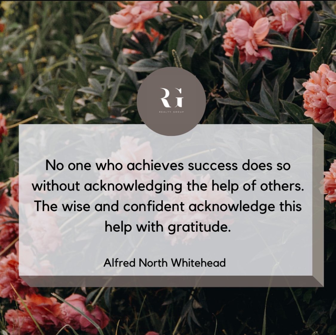 No one who achieves success does so without acknowledging the help of others. The wise and confident acknowledge this help with gratitude.

#marchforth #eXpproud #exprealty #exprealtyproud #exprealtycanada #exprealtyagent #robgill #robgillrealestate