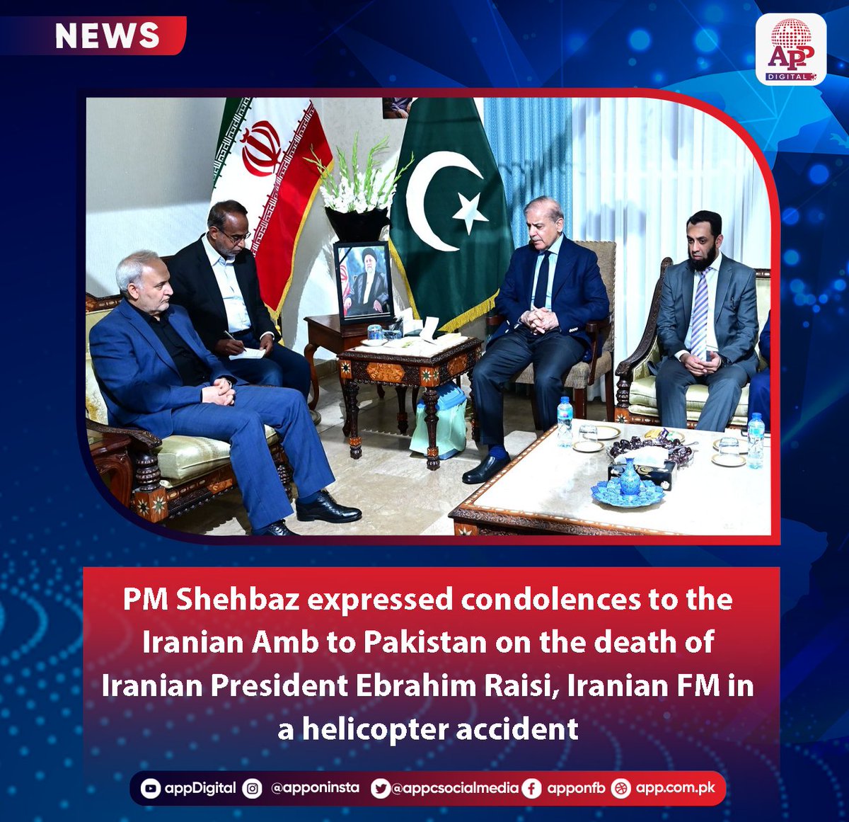 Prime Minister Muhammad Shahbaz Sharif arrived at the Iranian Embassy. The Prime Minister expressed condolences to the Iranian Ambassador to Pakistan on the death of Iranian President Ebrahim Raisi, Iranian Foreign Minister Hossein Amir Abdullahian in a helicopter accident.